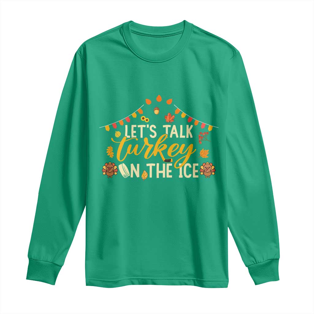 Funny Thanksgiving Ice Hockey Gift Long Sleeve Shirt Lets Talk Turkey On The Ice - Wonder Print Shop