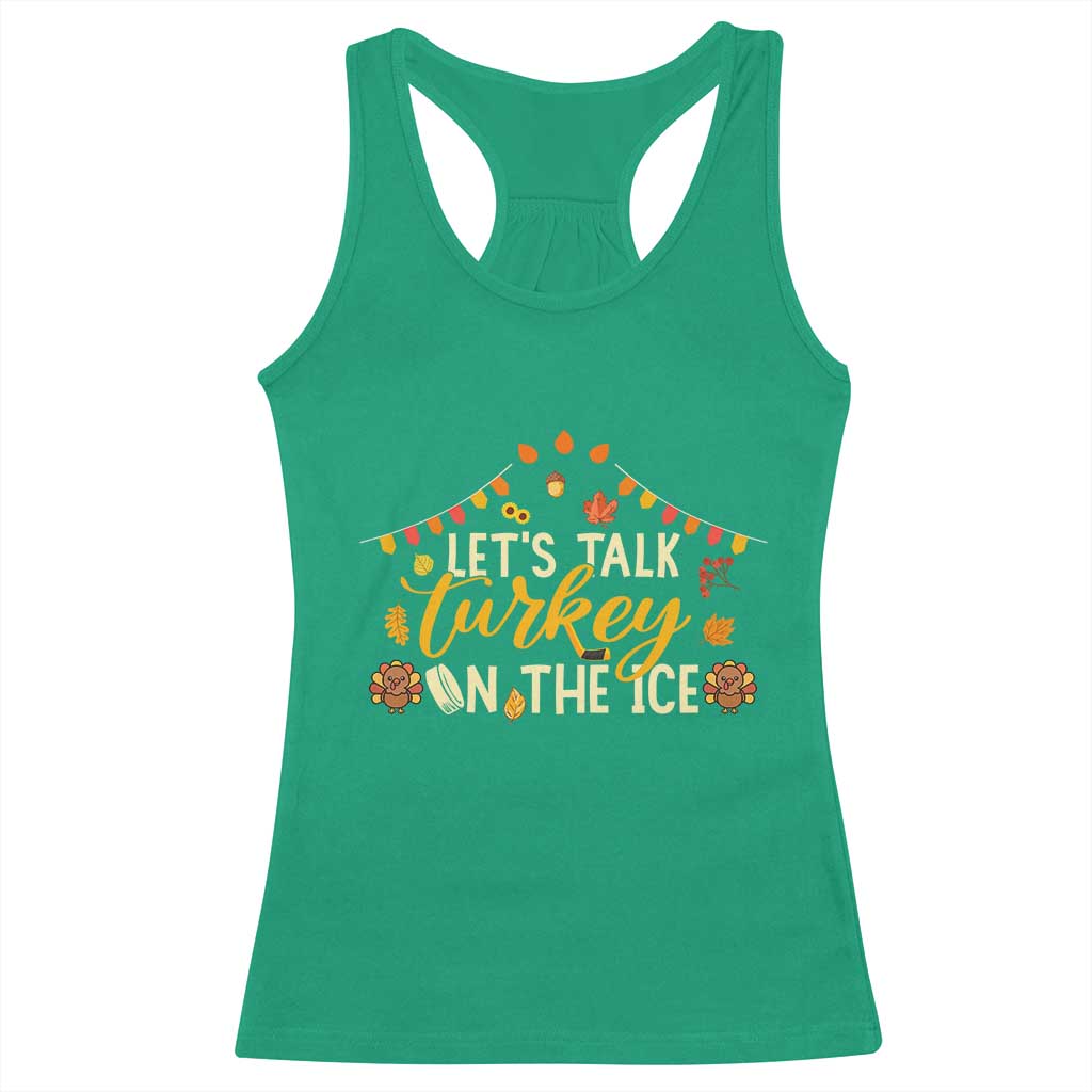 Funny Thanksgiving Ice Hockey Gift Racerback Tank Top Lets Talk Turkey On The Ice - Wonder Print Shop
