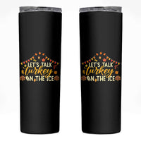 Funny Thanksgiving Ice Hockey Gift Skinny Tumbler Lets Talk Turkey On The Ice - Wonder Print Shop