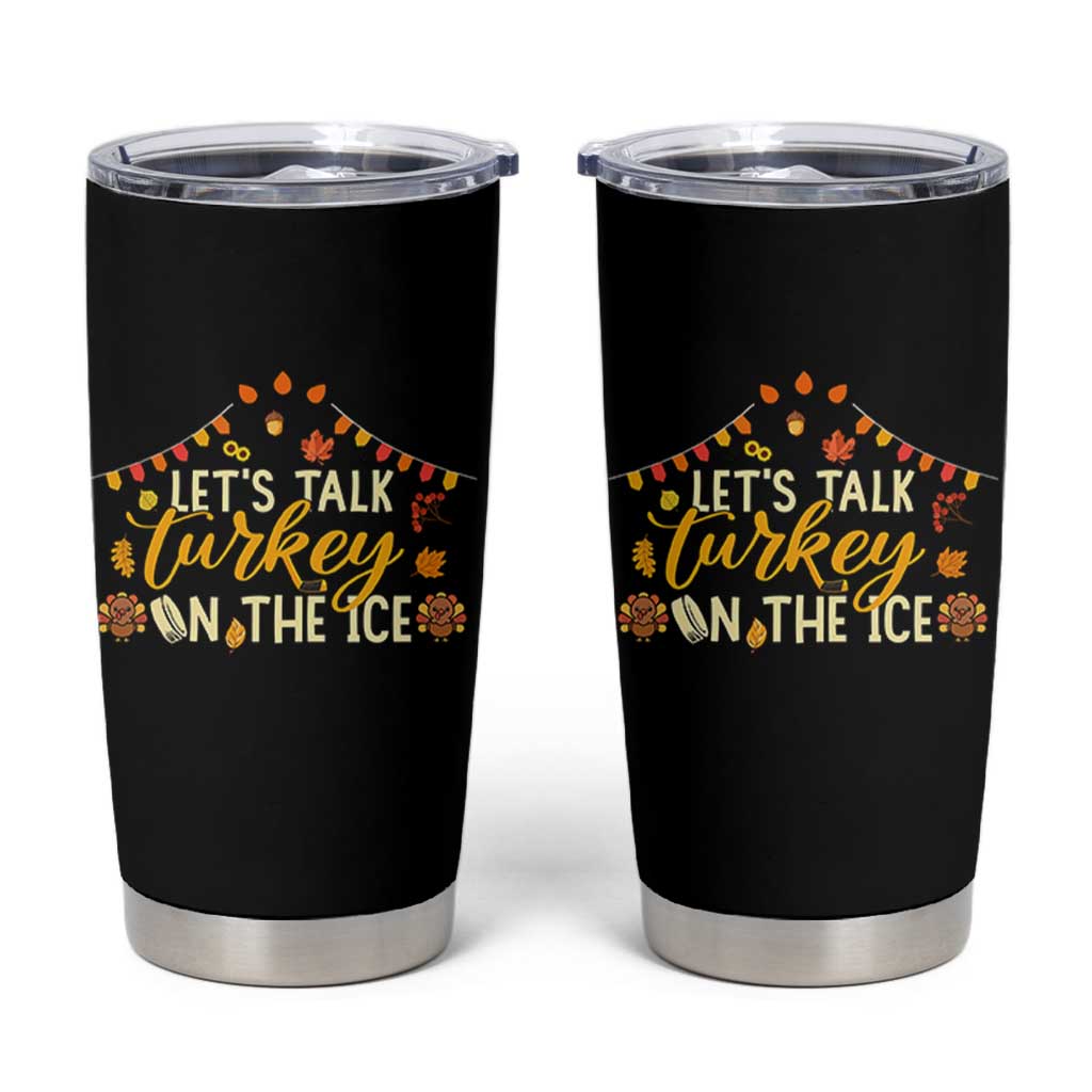 Funny Thanksgiving Ice Hockey Gift Tumbler Cup Lets Talk Turkey On The Ice - Wonder Print Shop