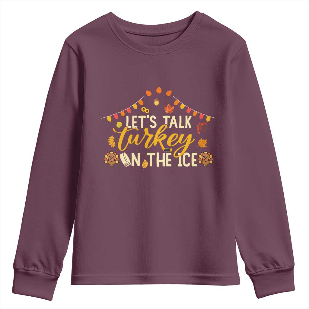 Funny Thanksgiving Ice Hockey Gift Youth Sweatshirt Lets Talk Turkey On The Ice - Wonder Print Shop