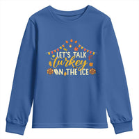 Funny Thanksgiving Ice Hockey Gift Youth Sweatshirt Lets Talk Turkey On The Ice - Wonder Print Shop
