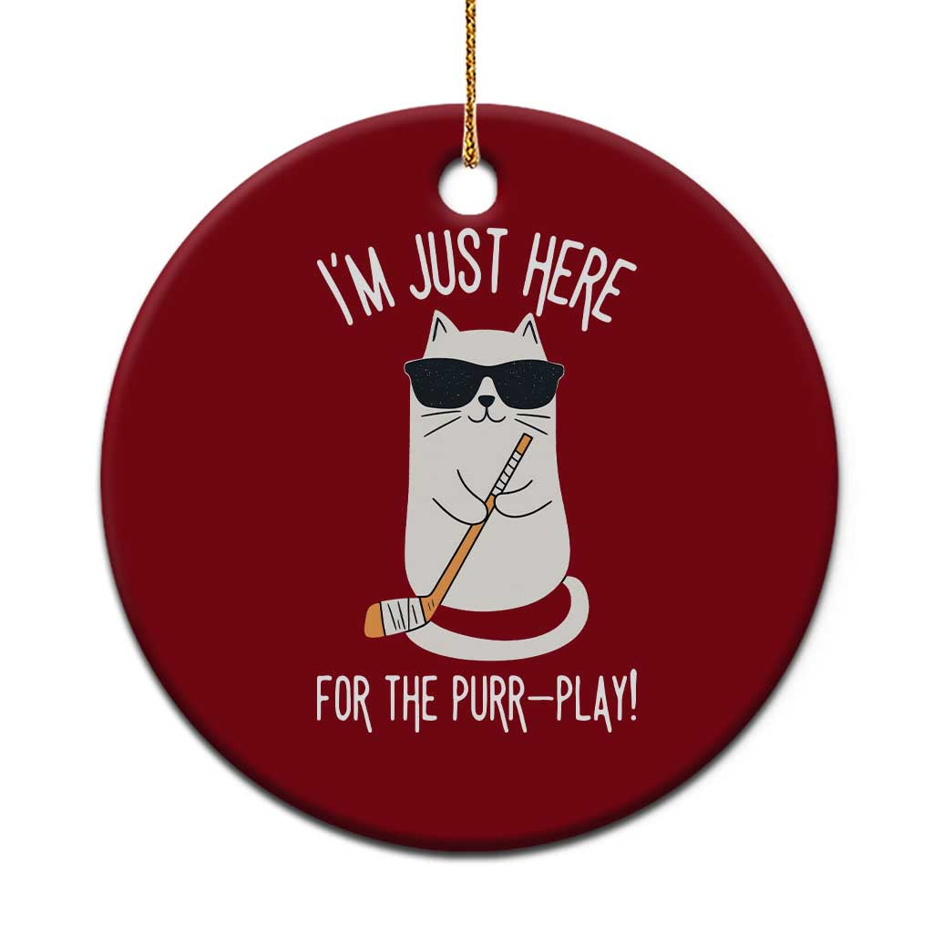 Im Just Here For The Purr Play Ceramic Ornament Funny Cat Hockey Gift - Wonder Print Shop