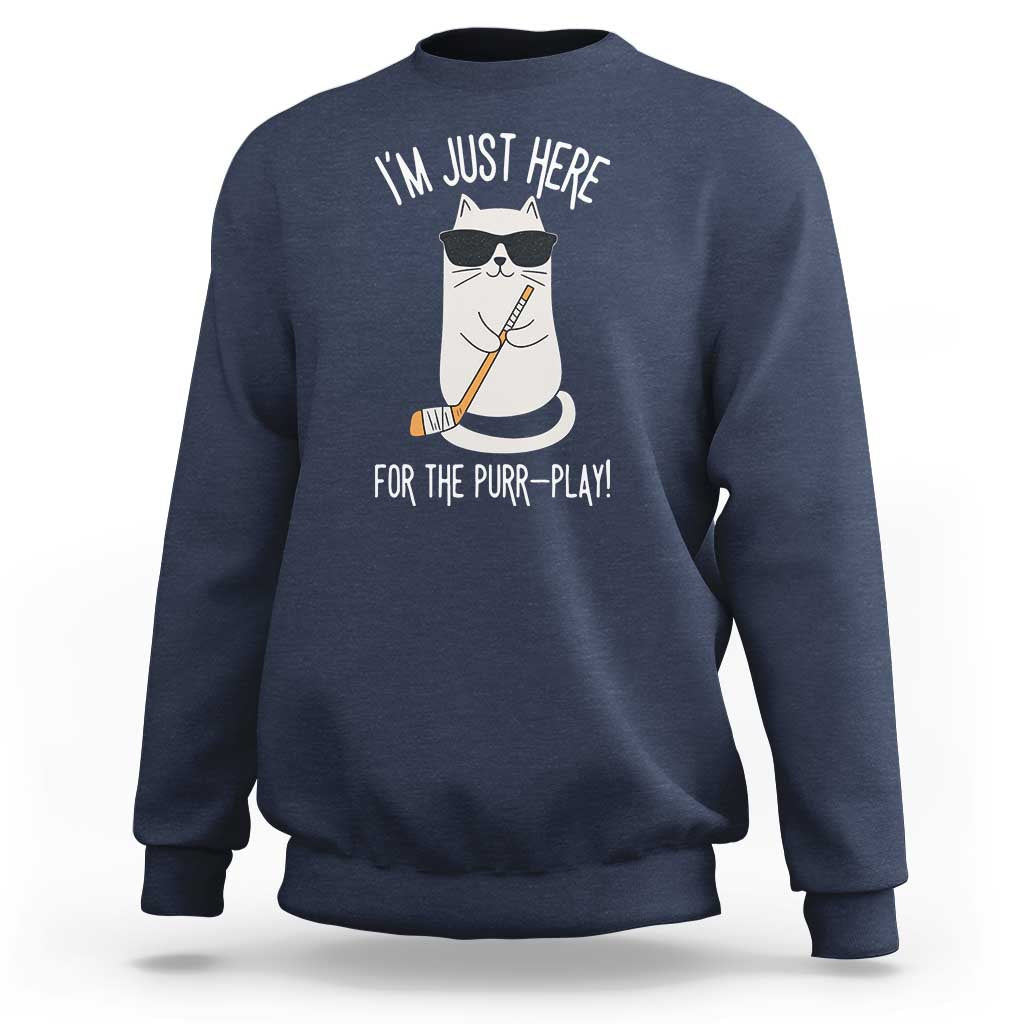 Im Just Here For The Purr Play Sweatshirt Funny Cat Hockey Gift - Wonder Print Shop
