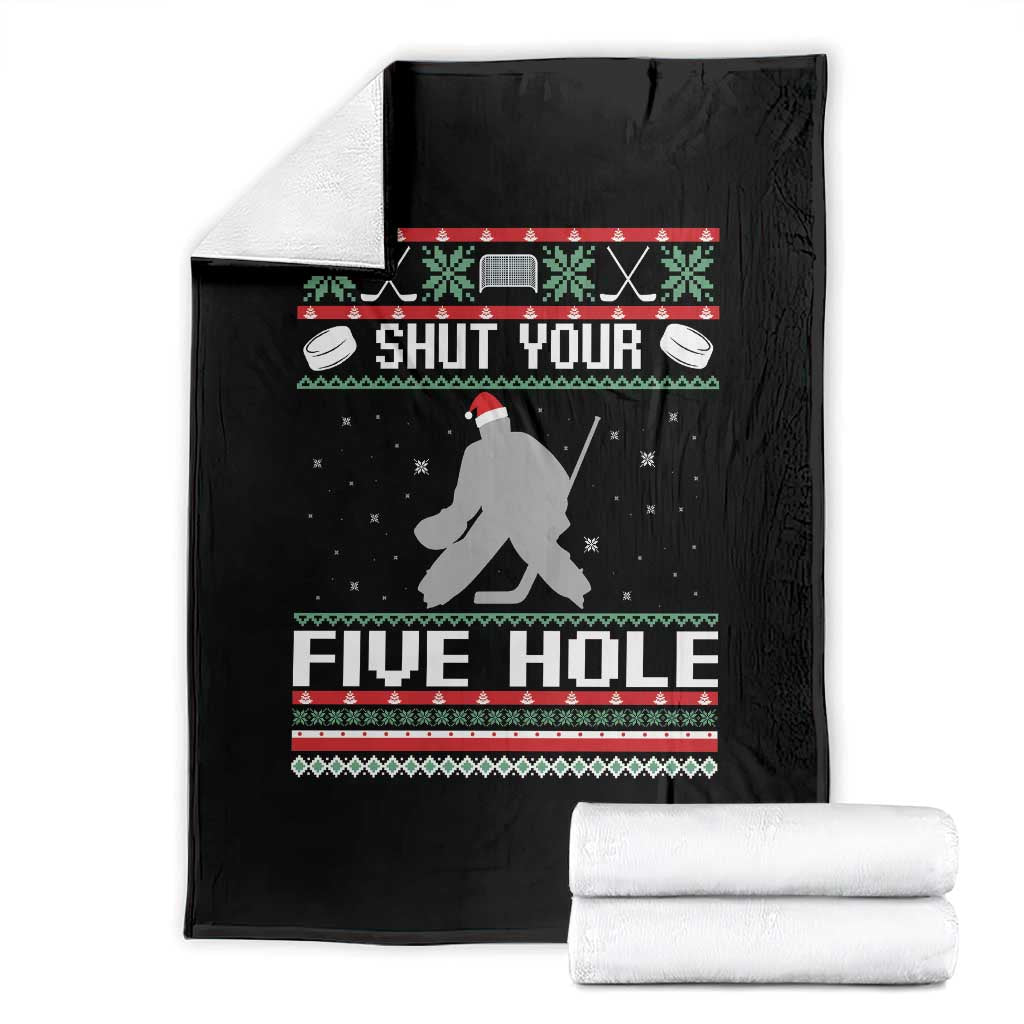 Funny Hockey Goalie Ugly Christmas Gift Throw Blanket Shut Your Five Hole - Wonder Print Shop