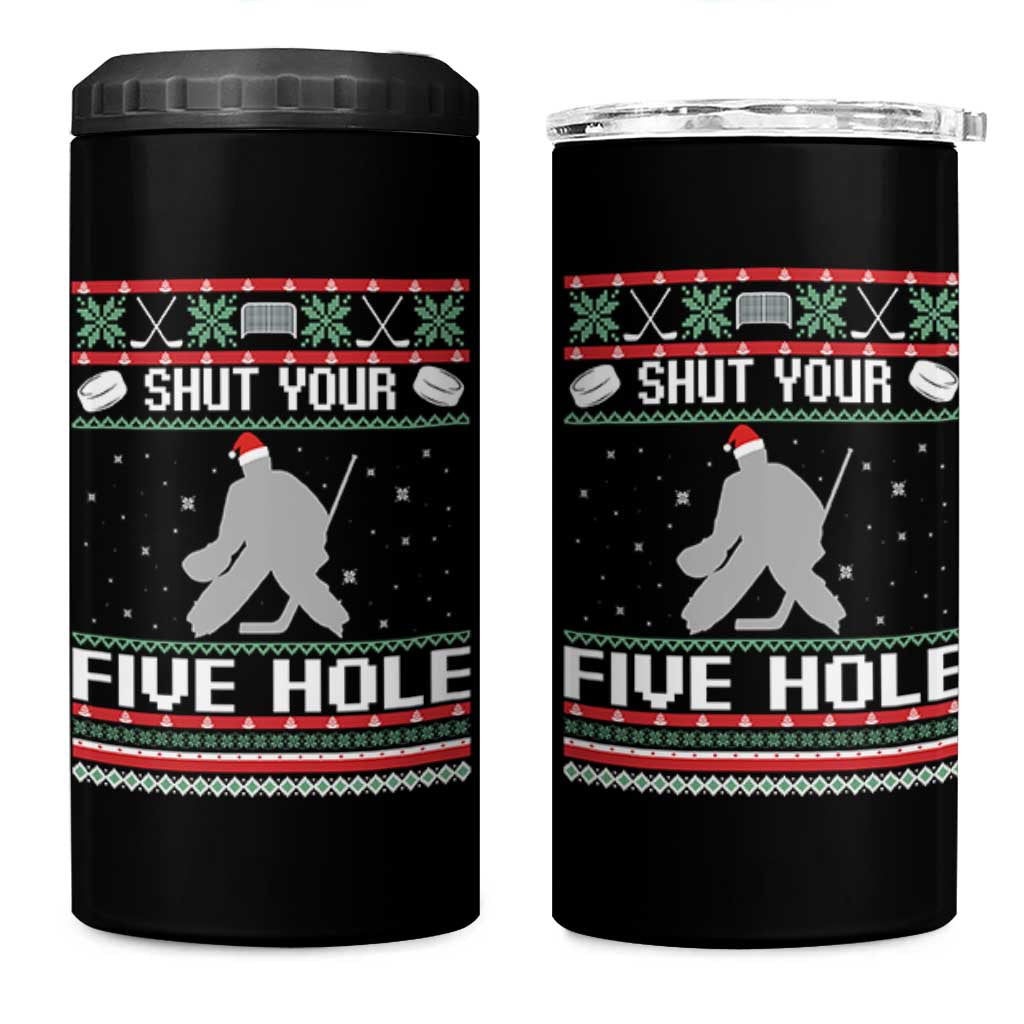 Funny Hockey Goalie Ugly Christmas Gift 4 in 1 Can Cooler Tumbler Shut Your Five Hole - Wonder Print Shop
