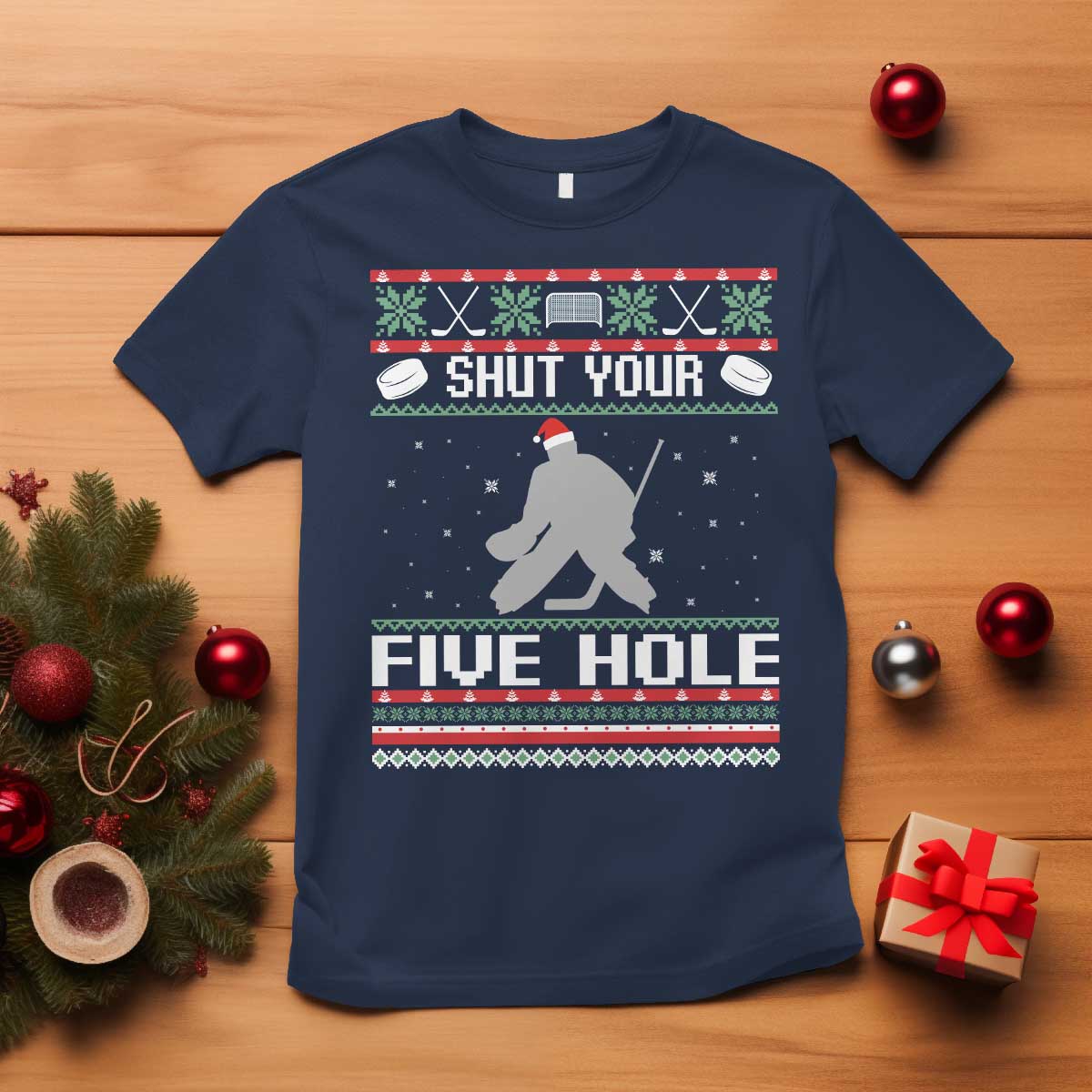 Funny Hockey Goalie Ugly Christmas Gift T Shirt Shut Your Five Hole - Wonder Print Shop