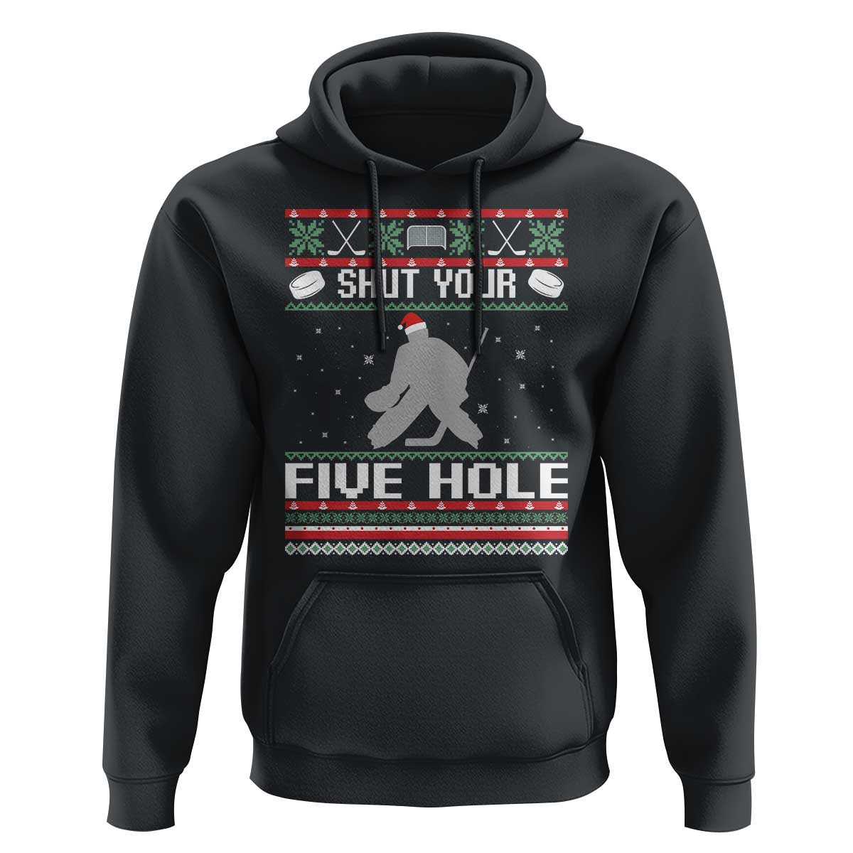 Funny Hockey Goalie Ugly Christmas Gift Hoodie Shut Your Five Hole - Wonder Print Shop