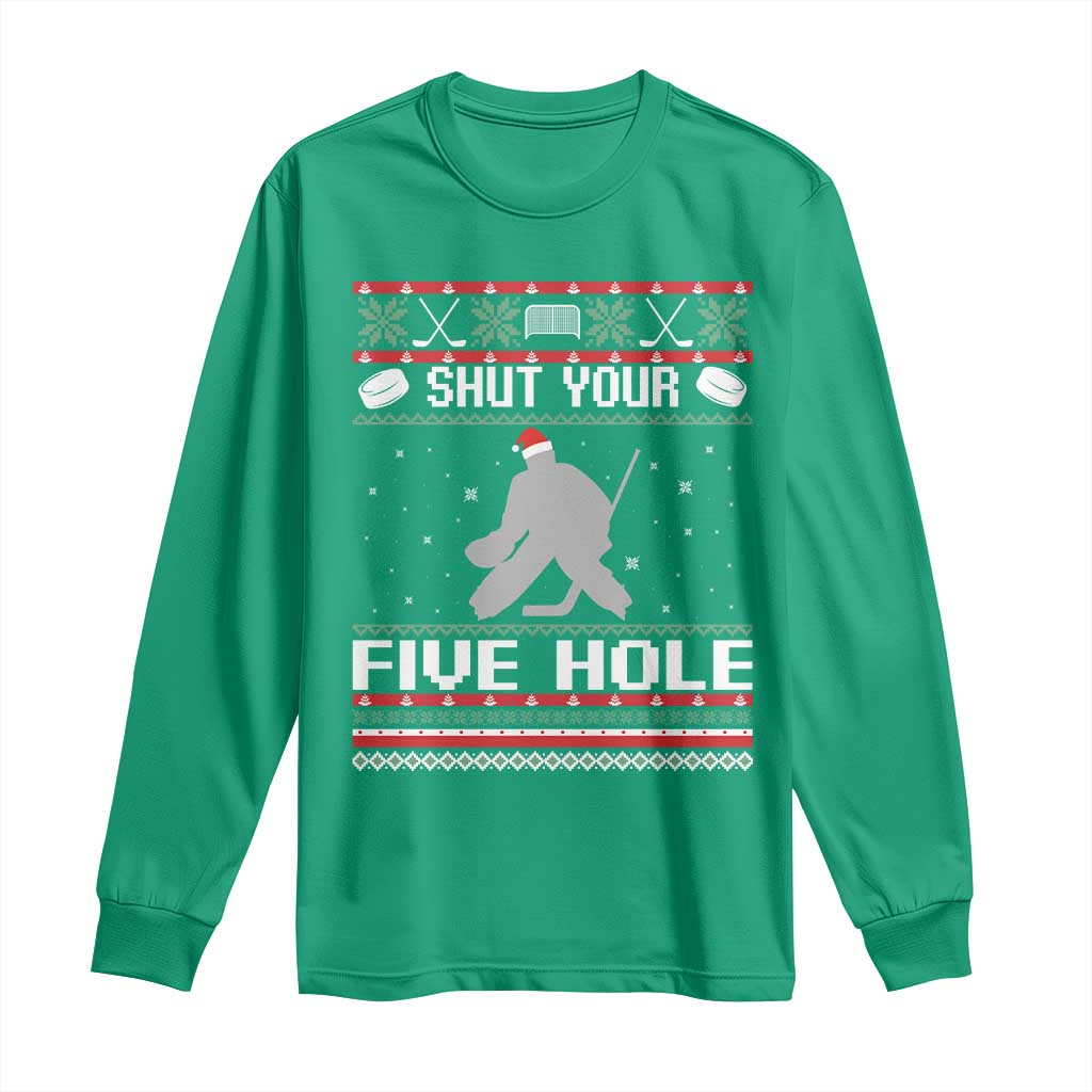 Funny Hockey Goalie Ugly Christmas Gift Long Sleeve Shirt Shut Your Five Hole - Wonder Print Shop