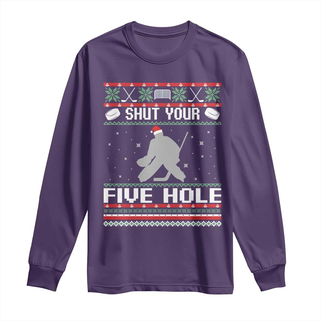 Funny Hockey Goalie Ugly Christmas Gift Long Sleeve Shirt Shut Your Five Hole - Wonder Print Shop