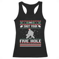 Funny Hockey Goalie Ugly Christmas Gift Racerback Tank Top Shut Your Five Hole - Wonder Print Shop