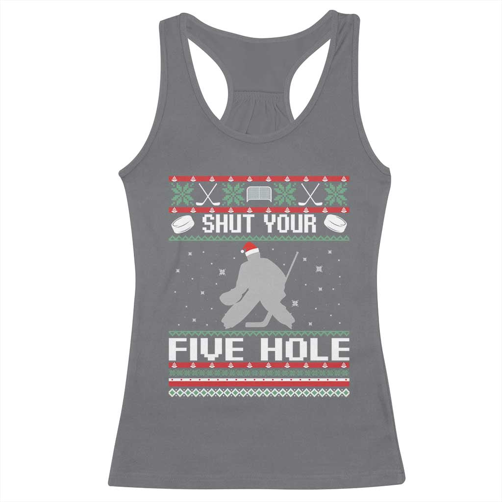 Funny Hockey Goalie Ugly Christmas Gift Racerback Tank Top Shut Your Five Hole - Wonder Print Shop