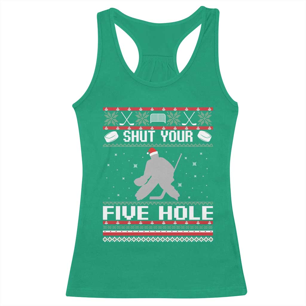 Funny Hockey Goalie Ugly Christmas Gift Racerback Tank Top Shut Your Five Hole - Wonder Print Shop