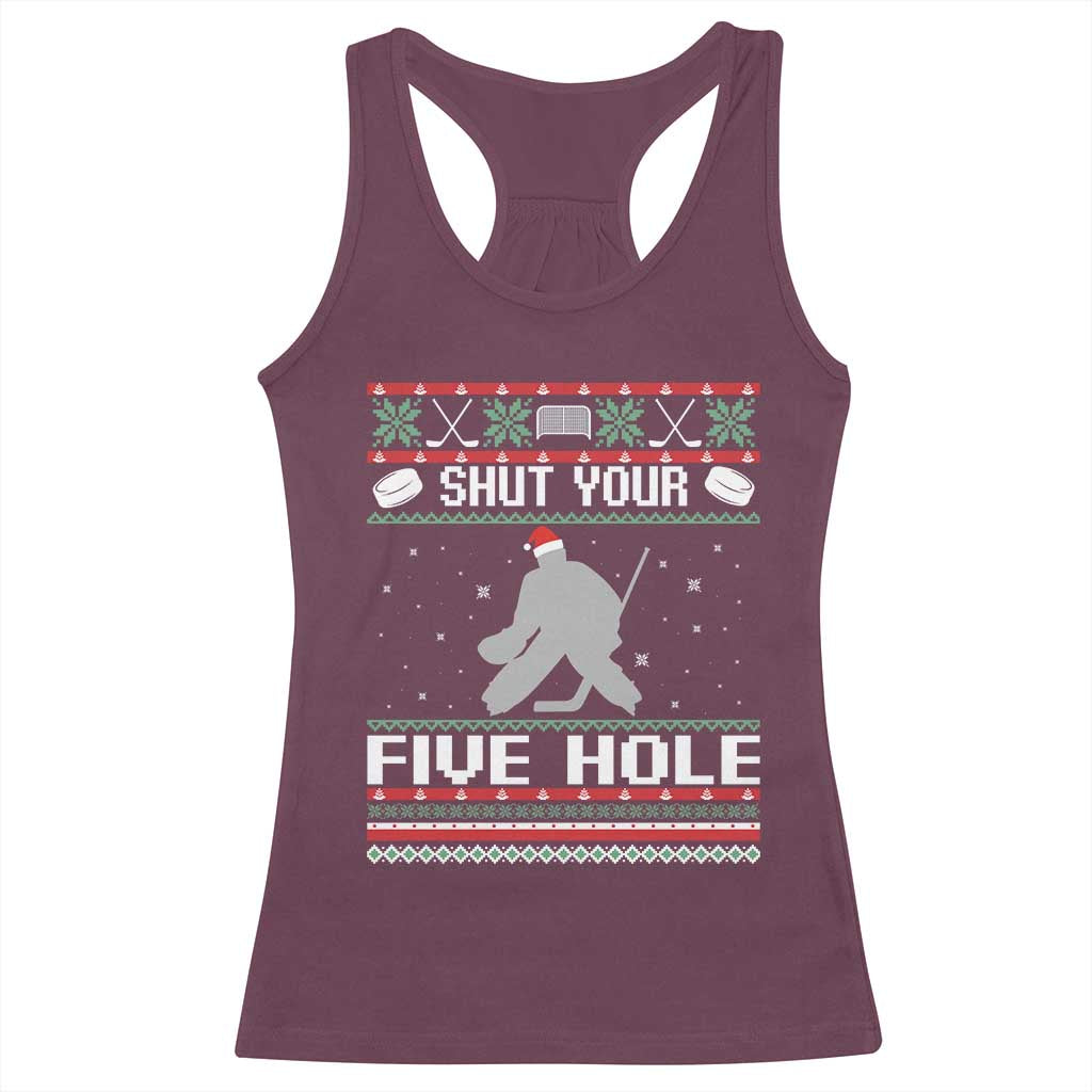 Funny Hockey Goalie Ugly Christmas Gift Racerback Tank Top Shut Your Five Hole - Wonder Print Shop