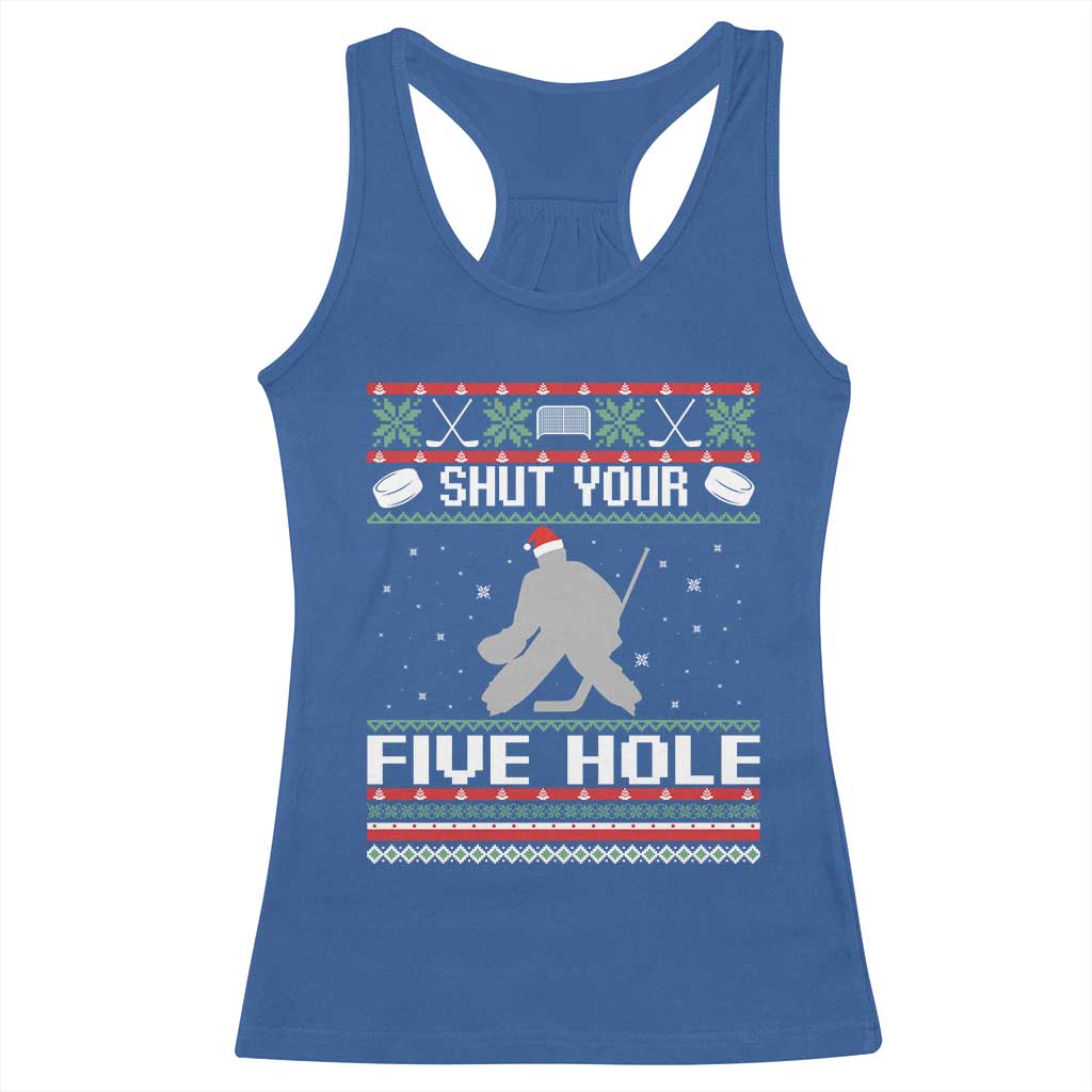 Funny Hockey Goalie Ugly Christmas Gift Racerback Tank Top Shut Your Five Hole - Wonder Print Shop