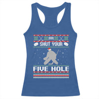 Funny Hockey Goalie Ugly Christmas Gift Racerback Tank Top Shut Your Five Hole - Wonder Print Shop