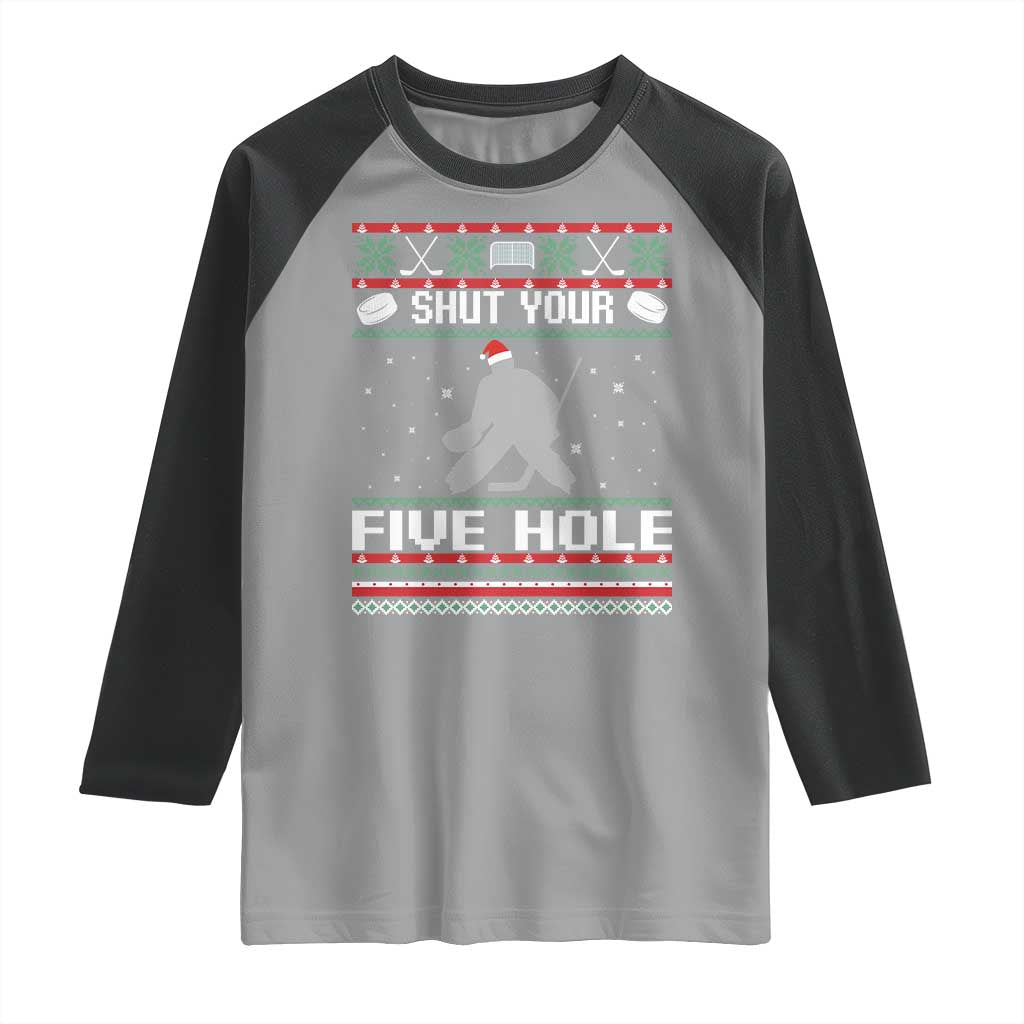 Funny Hockey Goalie Ugly Christmas Gift Raglan Shirt Shut Your Five Hole - Wonder Print Shop