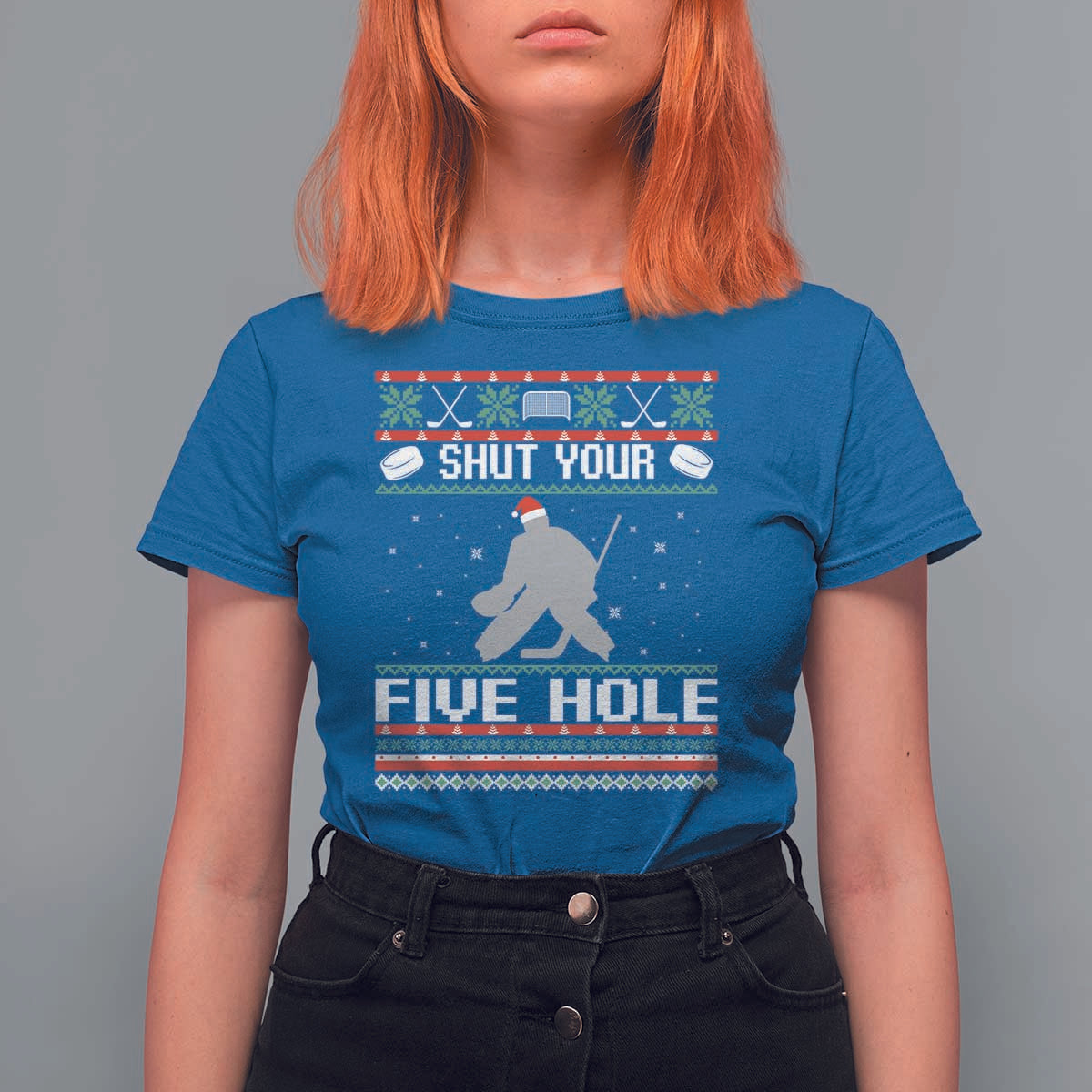 Funny Hockey Goalie Ugly Christmas Gift T Shirt For Women Shut Your Five Hole - Wonder Print Shop