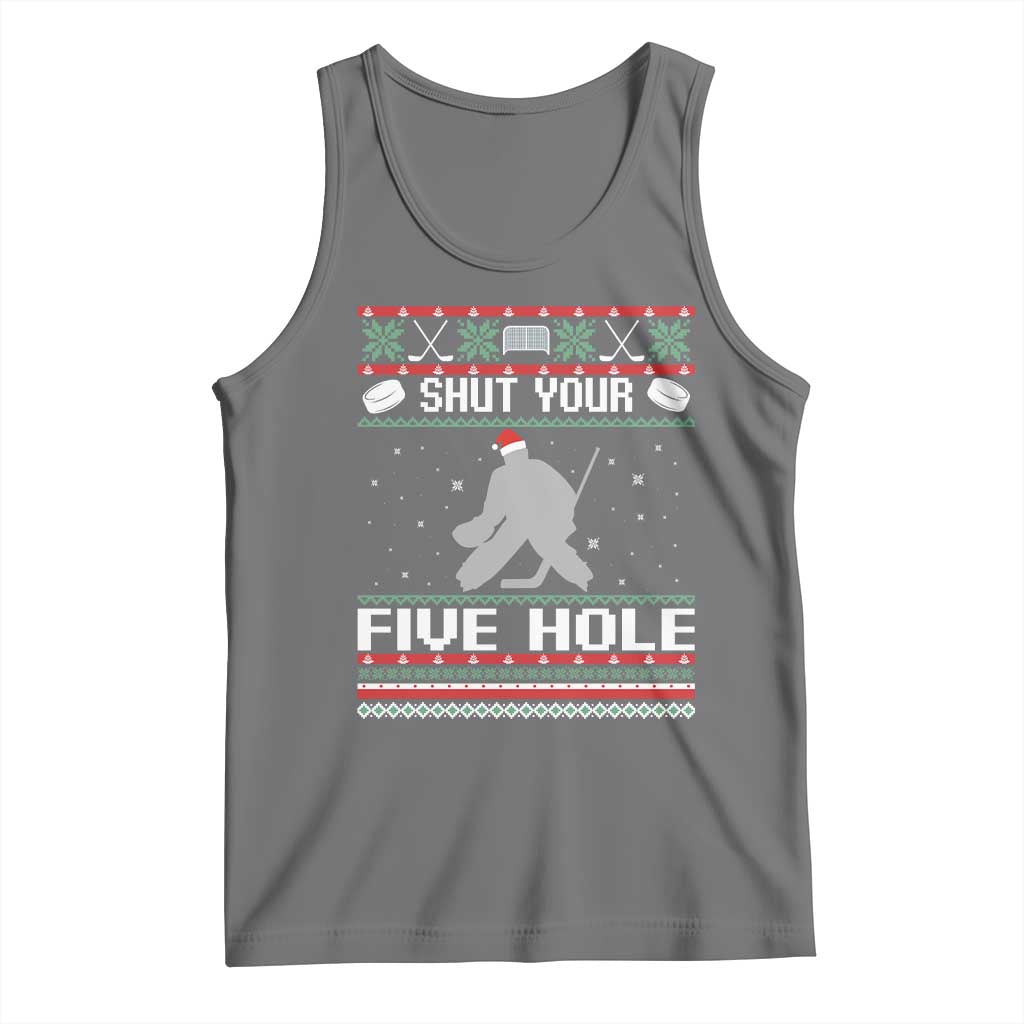 Funny Hockey Goalie Ugly Christmas Gift Tank Top Shut Your Five Hole - Wonder Print Shop