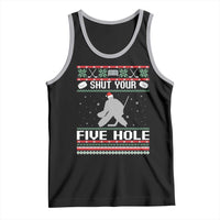 Funny Hockey Goalie Ugly Christmas Gift Tank Top Shut Your Five Hole - Wonder Print Shop