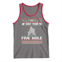 Funny Hockey Goalie Ugly Christmas Gift Tank Top Shut Your Five Hole - Wonder Print Shop
