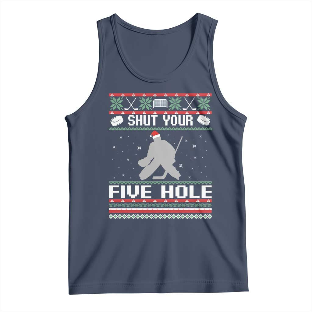 Funny Hockey Goalie Ugly Christmas Gift Tank Top Shut Your Five Hole - Wonder Print Shop