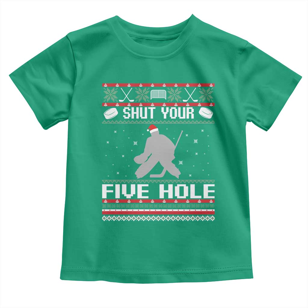 Funny Hockey Goalie Ugly Christmas Gift Toddler T Shirt Shut Your Five Hole - Wonder Print Shop