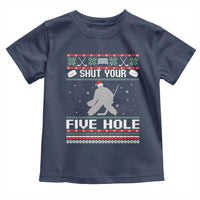 Funny Hockey Goalie Ugly Christmas Gift Toddler T Shirt Shut Your Five Hole - Wonder Print Shop