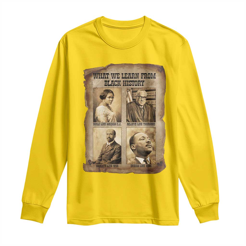What We Learn From Black History Long Sleeve Shirt Iconic African American Figures - Wonder Print Shop