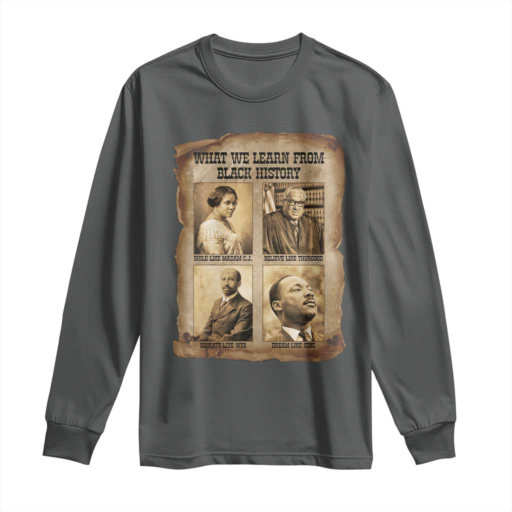 What We Learn From Black History Long Sleeve Shirt Iconic African American Figures - Wonder Print Shop