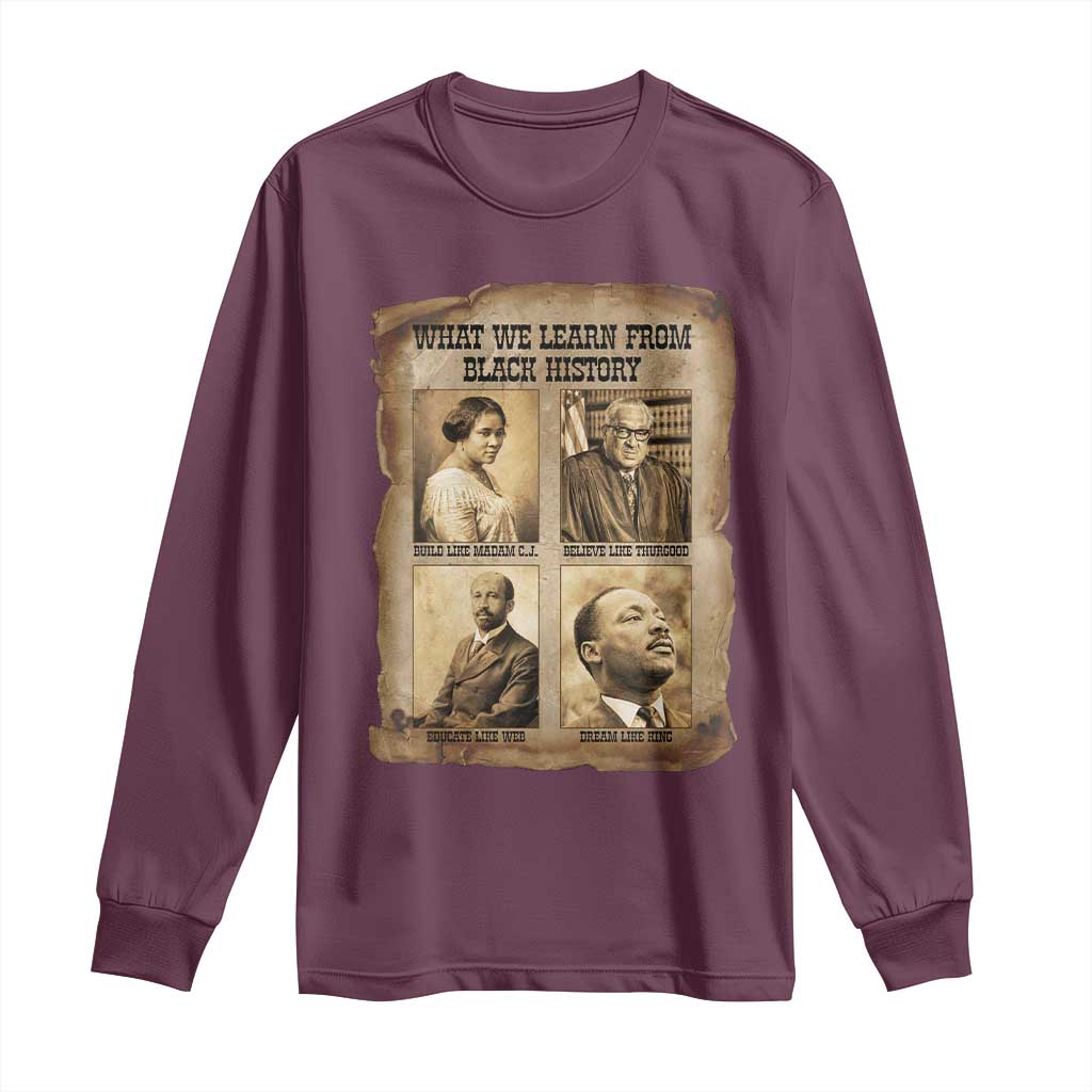 What We Learn From Black History Long Sleeve Shirt Iconic African American Figures - Wonder Print Shop