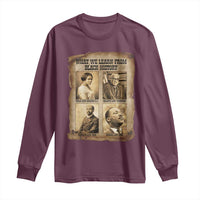 What We Learn From Black History Long Sleeve Shirt Iconic African American Figures - Wonder Print Shop