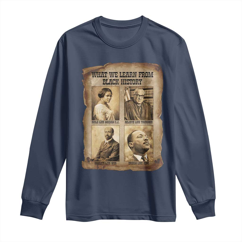 What We Learn From Black History Long Sleeve Shirt Iconic African American Figures - Wonder Print Shop