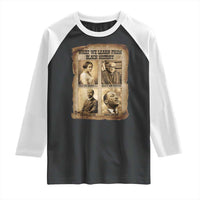 What We Learn From Black History Raglan Shirt Iconic African American Figures - Wonder Print Shop
