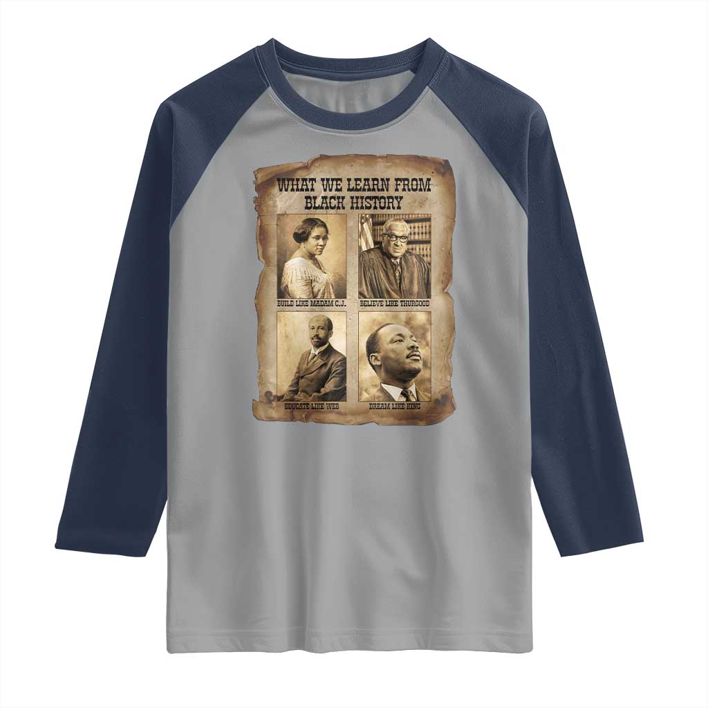 What We Learn From Black History Raglan Shirt Iconic African American Figures - Wonder Print Shop