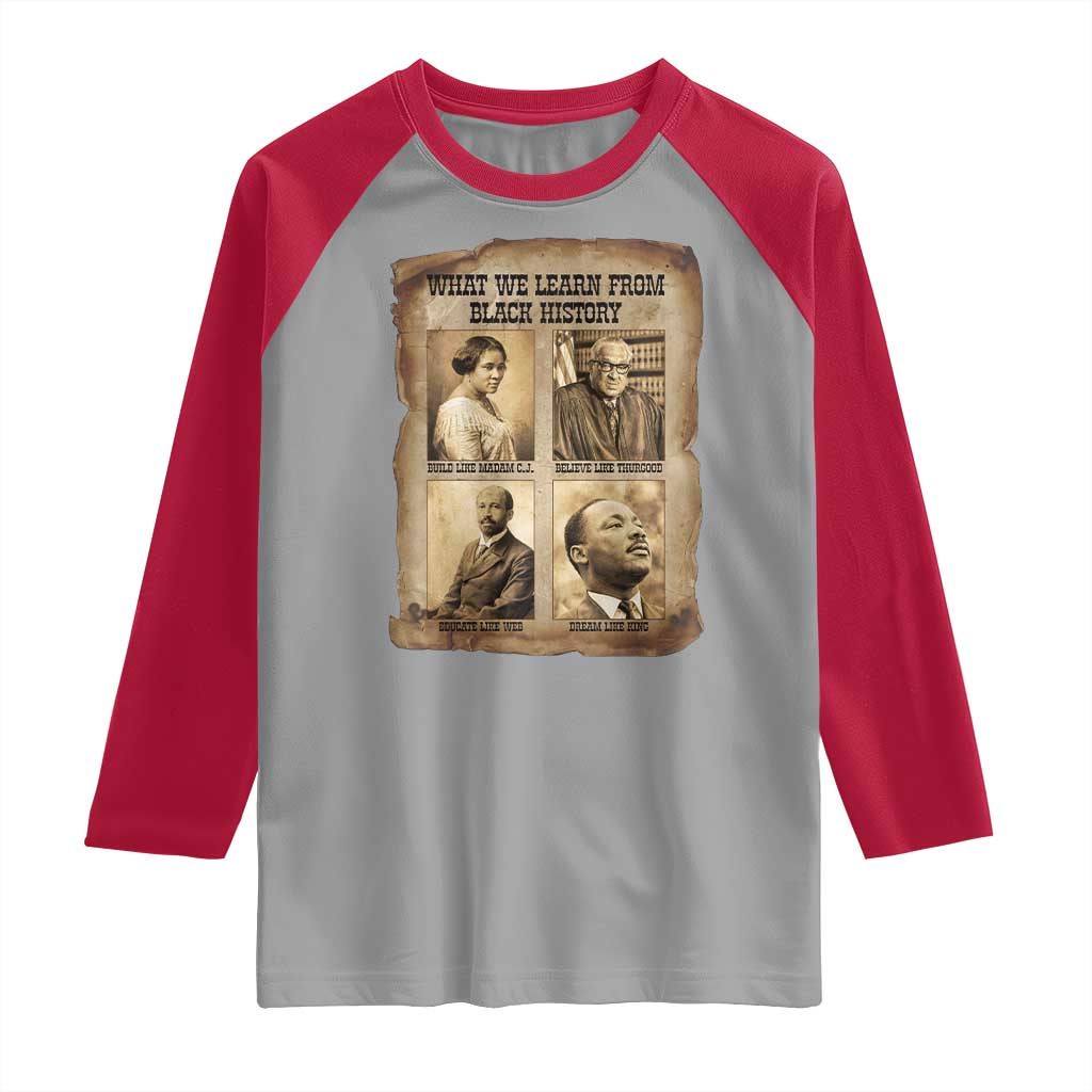 What We Learn From Black History Raglan Shirt Iconic African American Figures - Wonder Print Shop