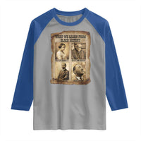 What We Learn From Black History Raglan Shirt Iconic African American Figures - Wonder Print Shop