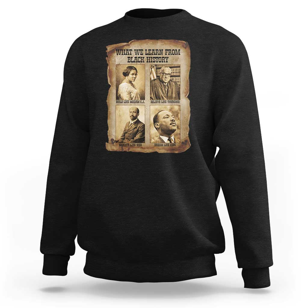 What We Learn From Black History Sweatshirt Iconic African American Figures - Wonder Print Shop