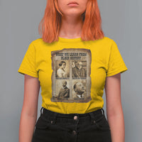 What We Learn From Black History T Shirt For Women Iconic African American Figures - Wonder Print Shop