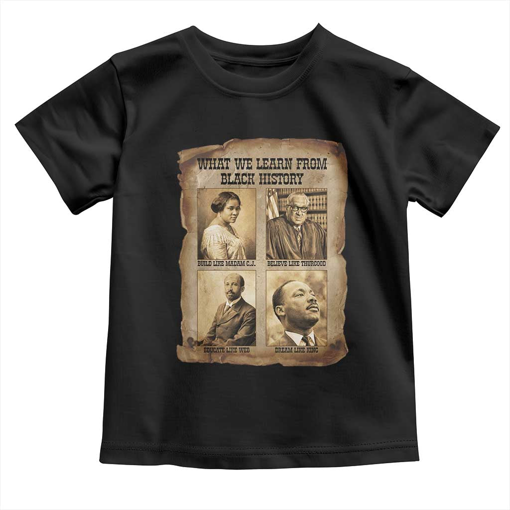 What We Learn From Black History Toddler T Shirt Iconic African American Figures - Wonder Print Shop