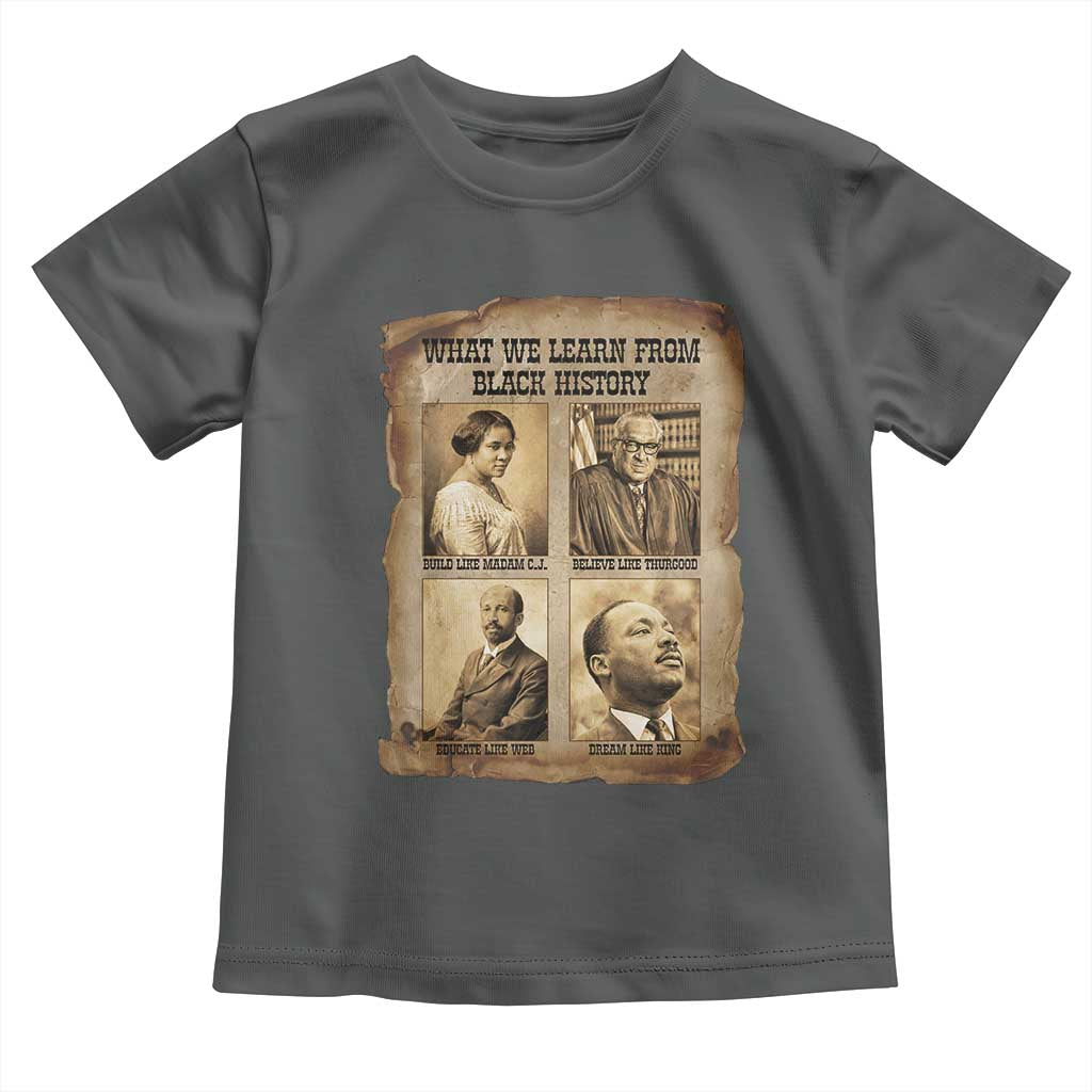 What We Learn From Black History Toddler T Shirt Iconic African American Figures - Wonder Print Shop