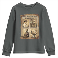 What We Learn From Black History Youth Sweatshirt Iconic African American Figures - Wonder Print Shop