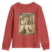 What We Learn From Black History Youth Sweatshirt Iconic African American Figures - Wonder Print Shop