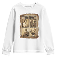 What We Learn From Black History Youth Sweatshirt Iconic African American Figures - Wonder Print Shop