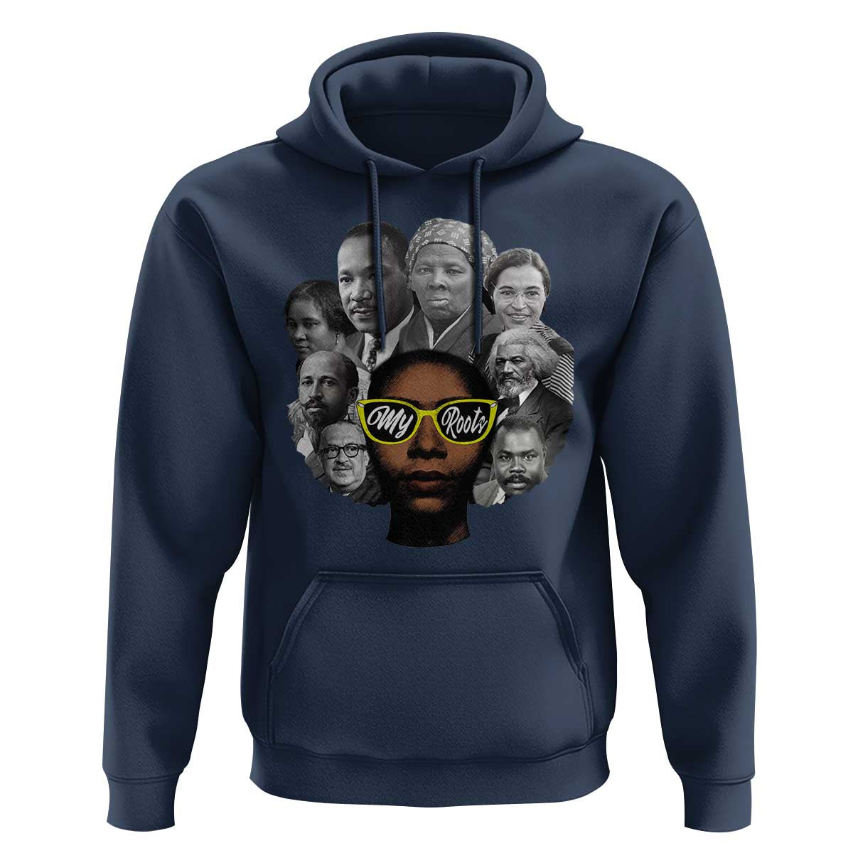 My Roots Black History Leaders Hoodie African American Heritage - Wonder Print Shop