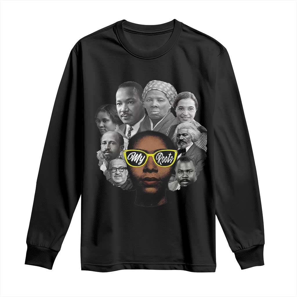 My Roots Black History Leaders Long Sleeve Shirt African American Heritage - Wonder Print Shop