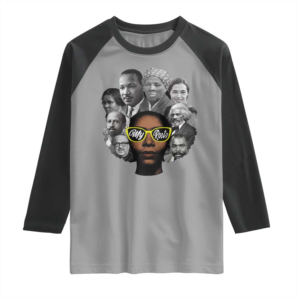 My Roots Black History Leaders Raglan Shirt African American Heritage - Wonder Print Shop