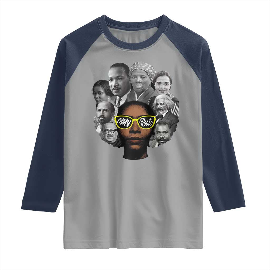 My Roots Black History Leaders Raglan Shirt African American Heritage - Wonder Print Shop