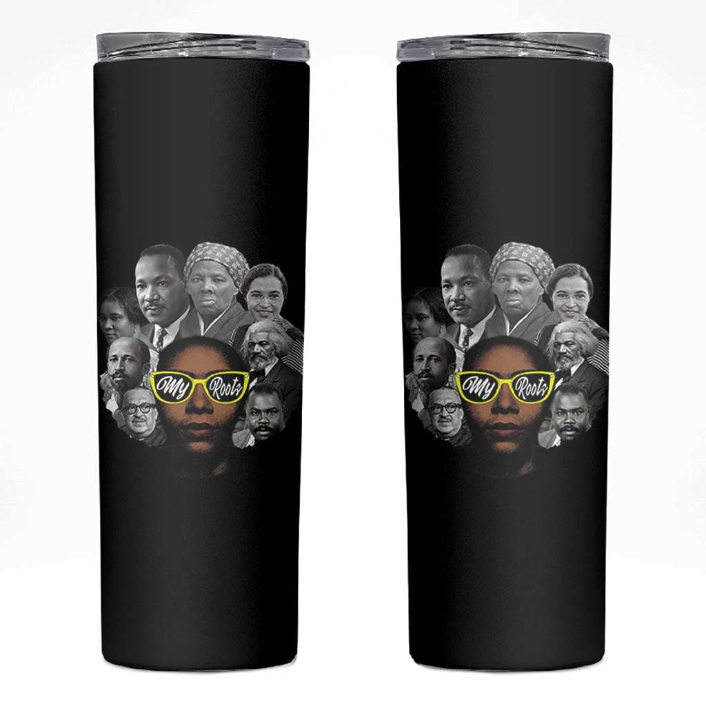 My Roots Black History Leaders Skinny Tumbler African American Heritage - Wonder Print Shop