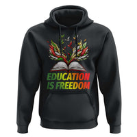 Education Is Freedom Hoodie Inspirational Black Teacher Gift - Wonder Print Shop